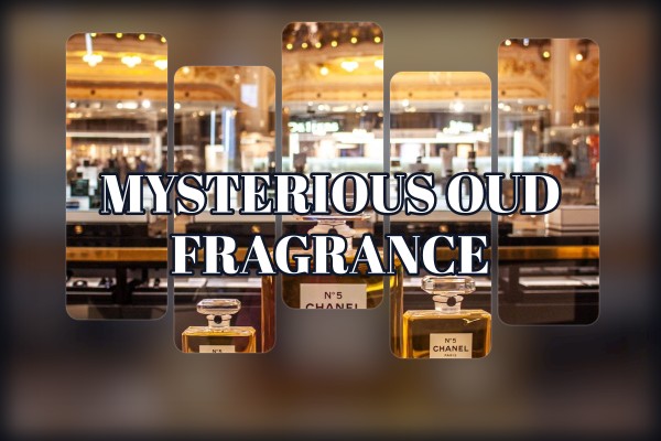 mysterious oud fragrance