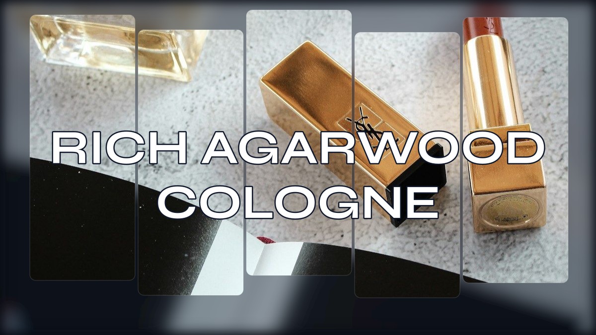 rich agarwood cologne