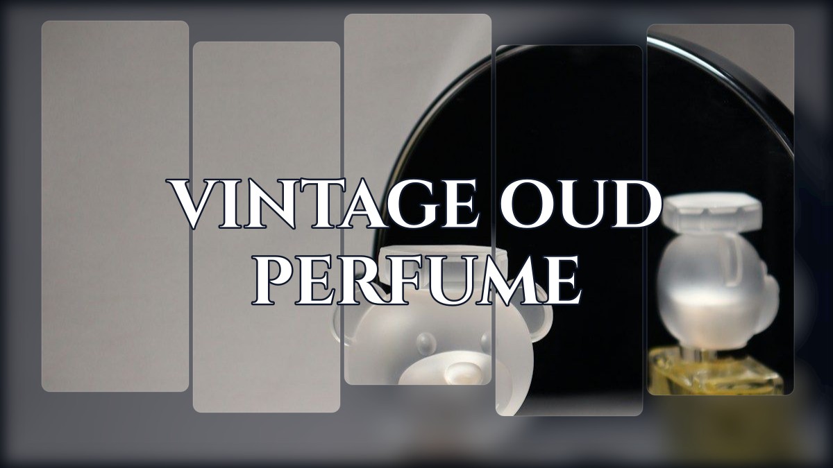 vintage oud perfume