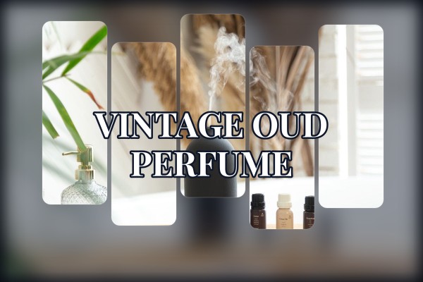 vintage oud perfume